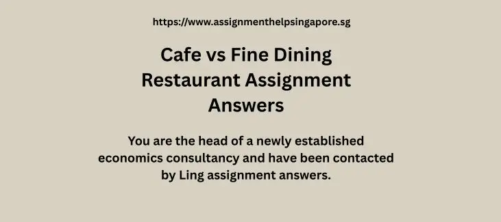 Cafe vs Fine Dining Restaurant Assignment Answers