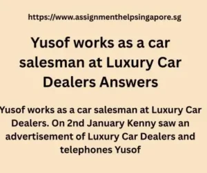 Yusof works as a car salesman at Luxury Car Dealers Answers