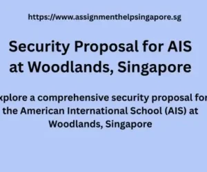 Security Proposal for American International School (AIS) at Woodlands, Singapore