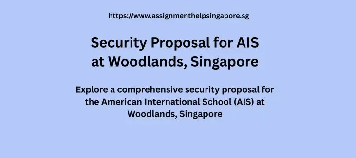 Security Proposal for American International School (AIS) at Woodlands, Singapore