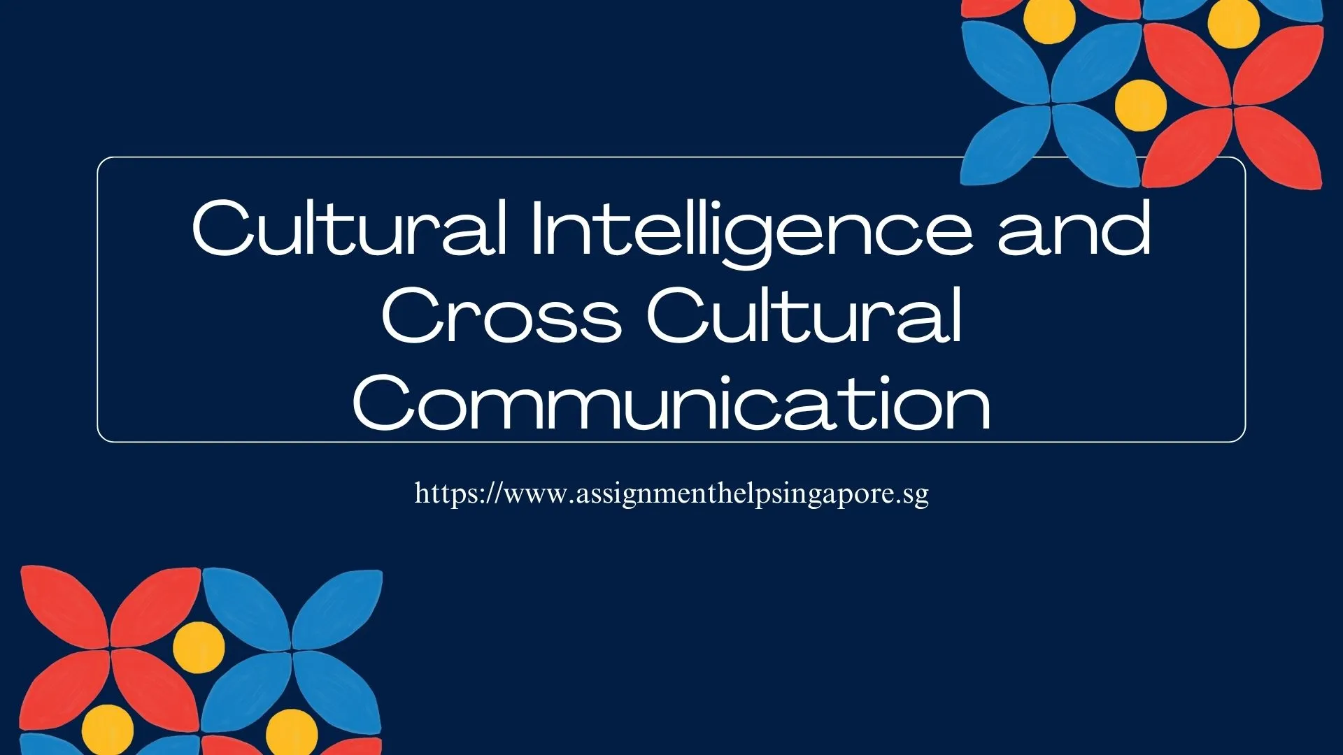 Cultural Intelligence and Cross-Cultural Communication in MNC