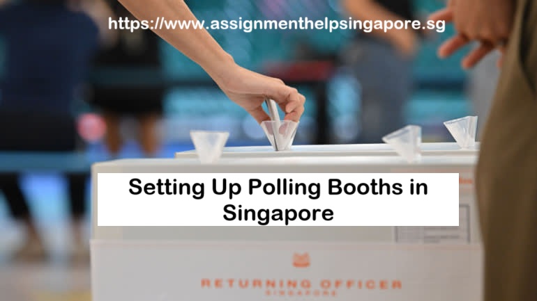 Setting Up of All Voting/Polling Booths for Singapore