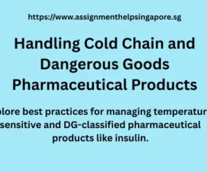 Handling Cold Chain and Dangerous Goods Pharmaceutical Products