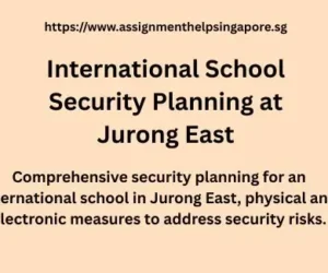 International School Security Planning at Jurong East