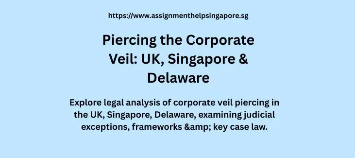 Piercing the Corporate Veil: UK, Singapore & Delaware