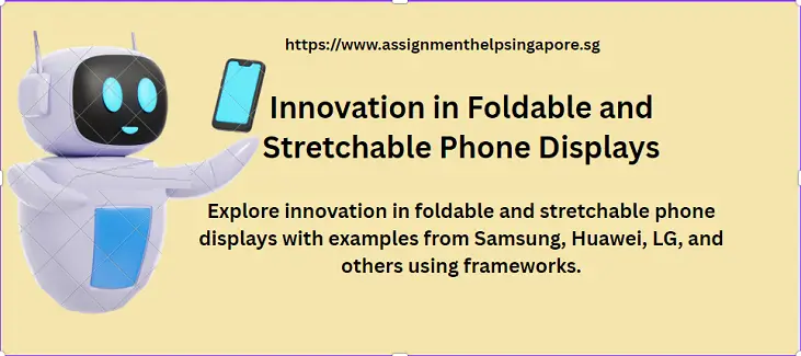 Innovation in Foldable and Stretchable Phone Displays