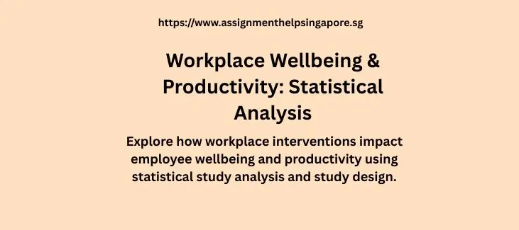 Workplace Wellbeing & Productivity: Statistical Analysis