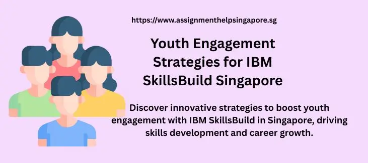 Youth Engagement Strategies for IBM SkillsBuild Singapore