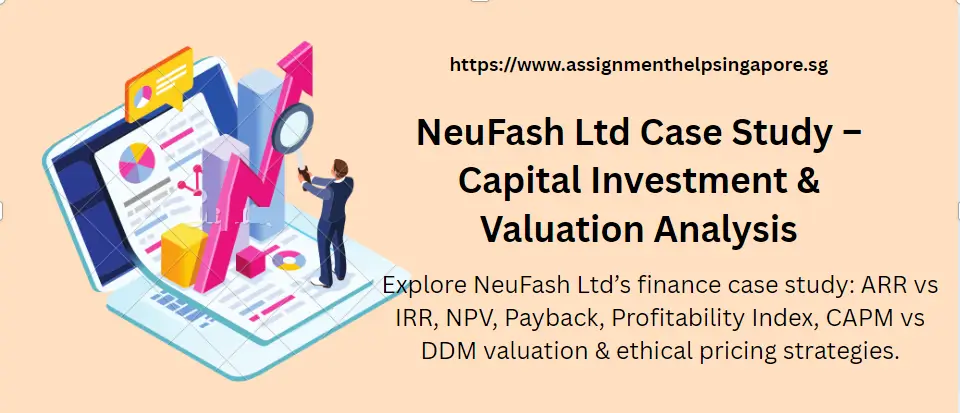 NeuFash Ltd Case Study – Capital Investment & Valuation Analysis