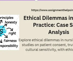 Ethical Dilemmas in Nursing Practice: Case Study Analysis