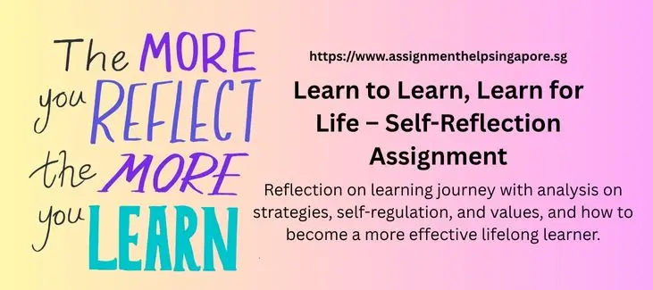 Learn to Learn, Learn for Life – Self-Reflection Assignment