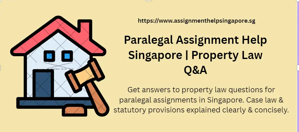 Paralegal Assignment Help Singapore | Property Law Q&A
