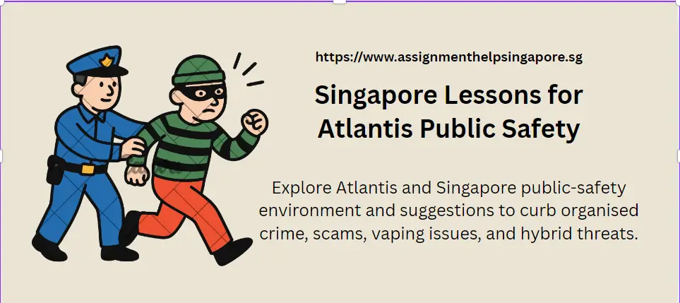Singapore Lessons for Atlantis Public Safety
