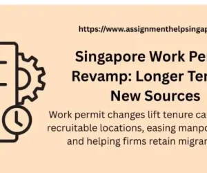 Singapore Work Permit Revamp: Longer Tenure, New Sources