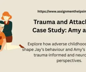 Trauma and Attachment Case Study: Amy and Jay