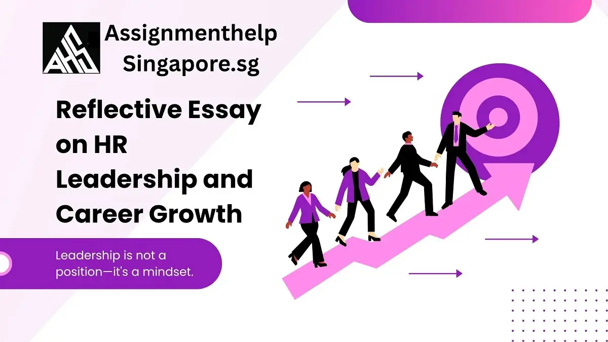 Reflective Essay on HR Leadership and Career Growth