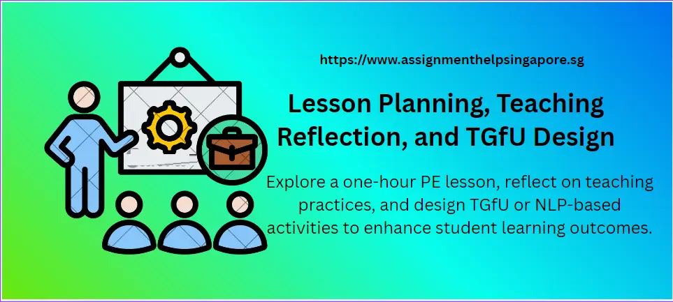 Lesson Planning, Teaching Reflection, and TGfU Design