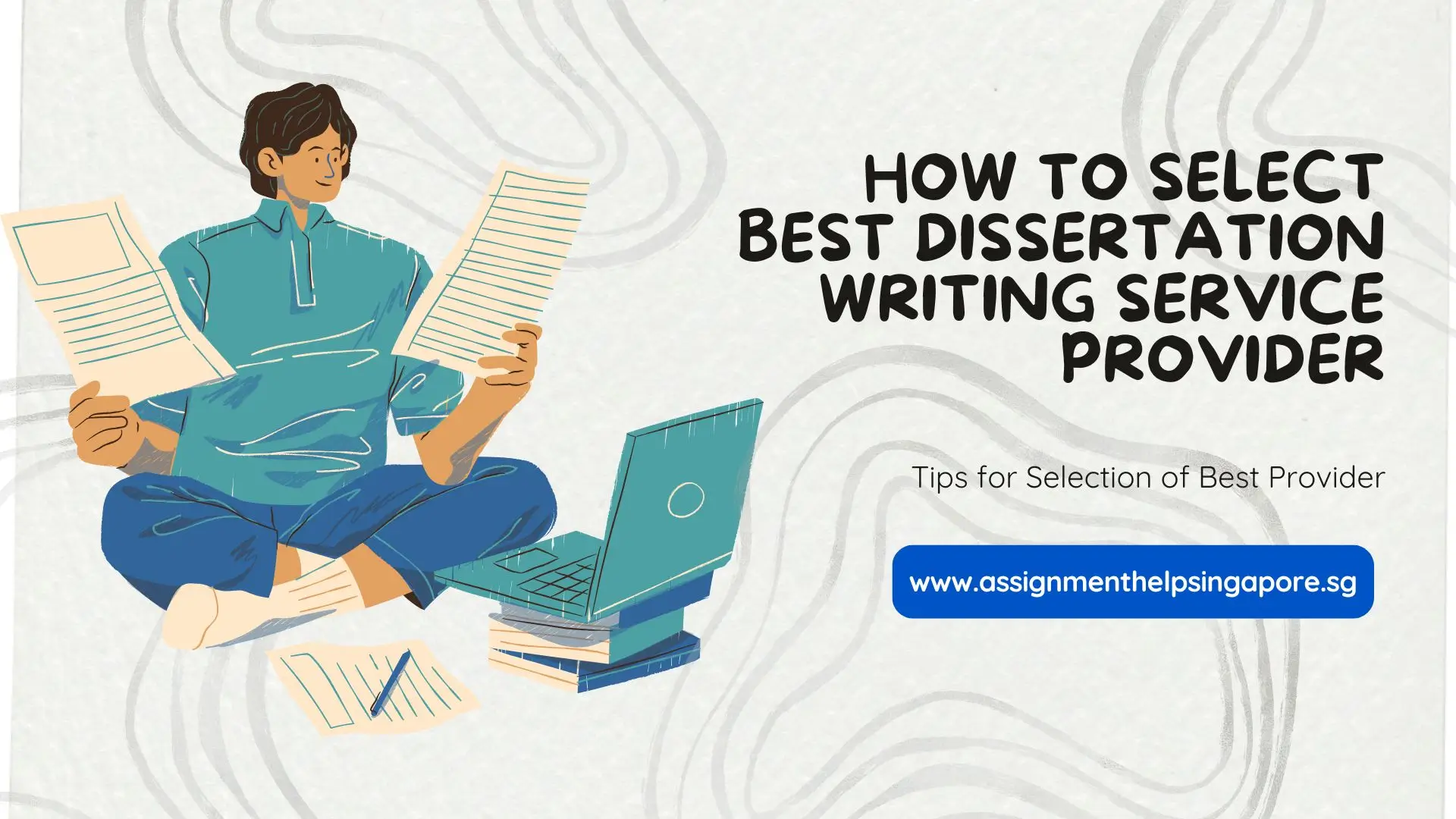 How to Choose the Best Dissertation Writing Service Provider