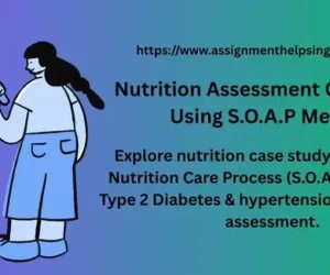 Nutrition Assessment Case Study Using S.O.A.P Method