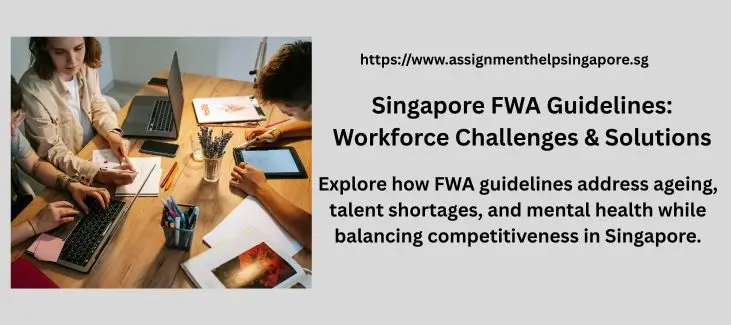 Singapore FWA Guidelines: Workforce Challenges & Solutions