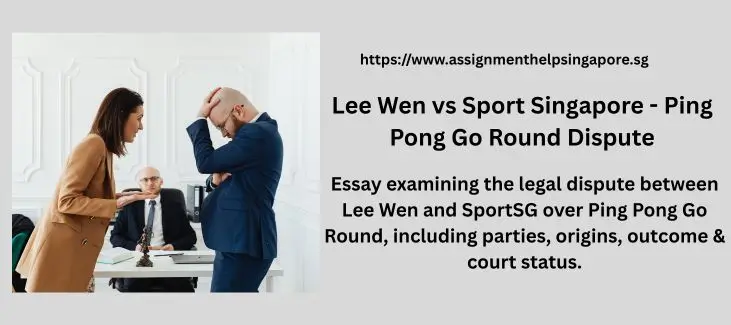 Lee Wen vs Sport Singapore – Ping Pong Go Round Dispute
