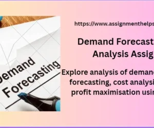 Demand Forecasting & Cost Analysis Assignment