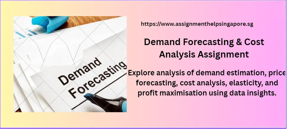 Demand Forecasting & Cost Analysis Assignment
