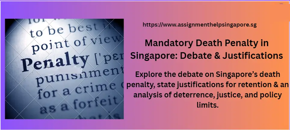 Mandatory Death Penalty in Singapore: Debate & Justifications