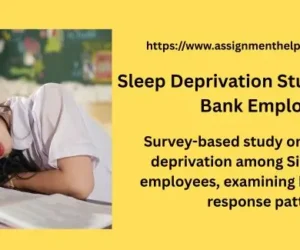 Sleep Deprivation Study: Singapore Bank Employees