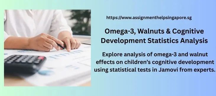 Omega-3, Walnuts & Cognitive Development Statistics Analysis