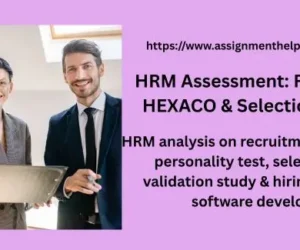 HRM Assessment: Recruitment, HEXACO & Selection Methods