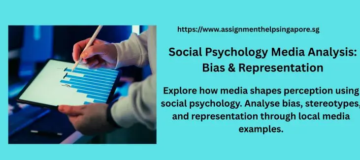 Social Psychology Media Analysis: Bias & Representation