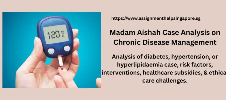 Madam Aishah Case Analysis on Chronic Disease Management