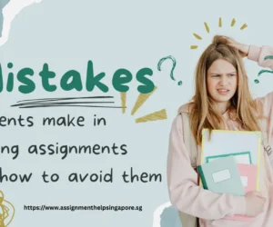 Common Mistakes By Singapore Students in Writing Assignment